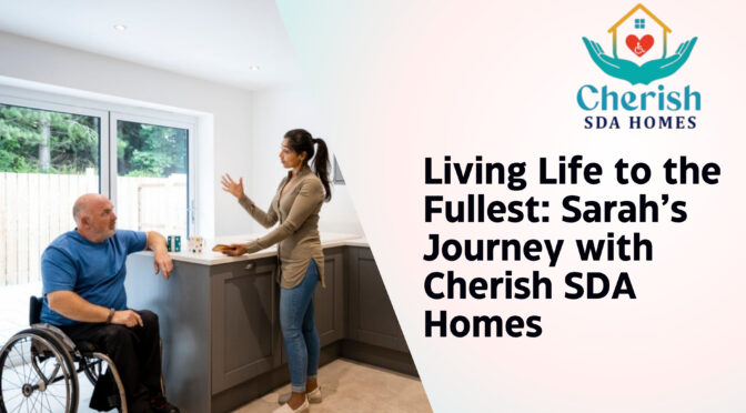 Living Life to the Fullest: Sarah’s Journey With Cherish Sda Homes